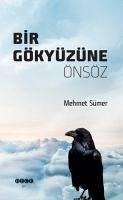 Bir Gökyüzüne Önsöz - Sümer, Mehmet