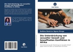 Die Unterdrückung von sexueller Gewalt und bewaffneten Konflikten in Afrika - NGONO MVOGO, Balbine Béatrice