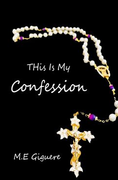 This is my Confession - Giguere, M. E