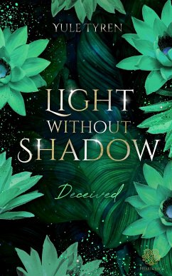 Light Without Shadow - Deceived (New Adult) - Tyren, Yule