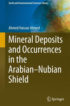 Mineral Deposits and Occurrences in the Arabian¿Nubian Shield - Hassan Ahmed, Ahmed