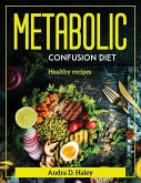 Metabolic Confusion Diet: Healthy recipes