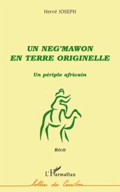 Un neg'mawon en terre originelle - Joseph, Hervé