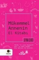 Mükemmel Annenin El Kitabi - Cekici, Seyma