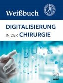 Digitalisierung in der Chirurgie - DGCH Weißbuch