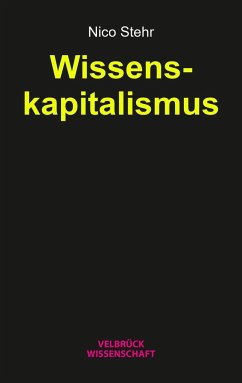 Wissenskapitalismus - Stehr, Nico