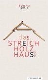 Das Streichholzhaus