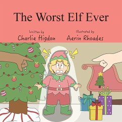 The Worst Elf Ever - Higdon, Charlie