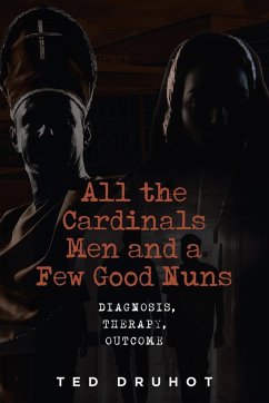 All the Cardinal's Men and a Few Good Nuns - Druhot, Ted