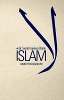 Bir Tevhid Hareketi Olarak Islam - Bozkurt, Muhittin