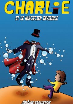 Charlie et le magicien invisible - Vialleton, Jérôme