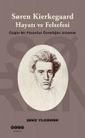 Soren Kierkegaard Hayati ve Felsefesi - Yildirimer, Seniz