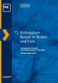 13. Kolloquium Bauen in Boden und Fels