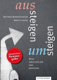 Aussteigen - Umsteigen - Morgenthaler, Mathias;Zaugg, Marco