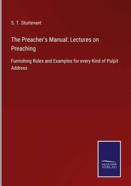 The Preacher's Manual: Lectures on Preaching The Preacher's Manual: Lectures on Preaching
