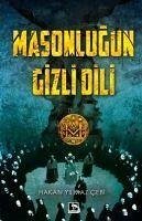 Masonlugun Gizli Dili - Yilmaz cebi, Hakan