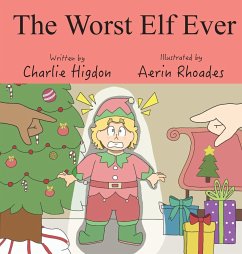 The Worst Elf Ever - Higdon, Charlie