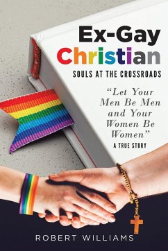 Ex-Gay Christian - Williams, Robert