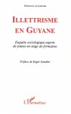 ILLETTRISME EN GUYANE ILLETTRISME EN GUYANE
