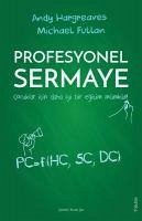 Profesyonel Sermaye - Fullan, Michael; Hargreaves, Andy