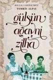 Gülsün, Agavni, Zilha