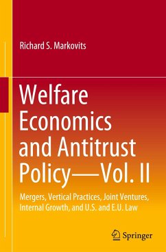 Welfare Economics and Antitrust Policy ¿ Vol. II - Markovits, Richard S.