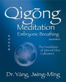 Qigong Meditation Embryonic Breathing 2nd. ed. (eBook, ePUB)