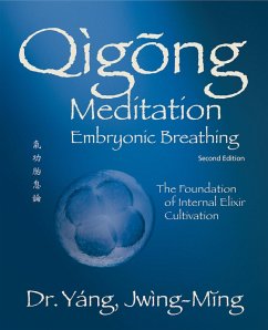 Qigong Meditation Embryonic Breathing 2nd. ed. (eBook, ePUB) - Yang, Jwing-Ming