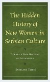 The Hidden History of New Women in Serbian Culture (eBook, ePUB) The Hidden History of New Women in Serbian Culture (eBook, ePUB)