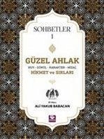 Güzel Ahlak Huy Gönül Karakter Mizac Hikmet ve Sirlari - Sohbetler 1 - Yakub Babacan, Ali