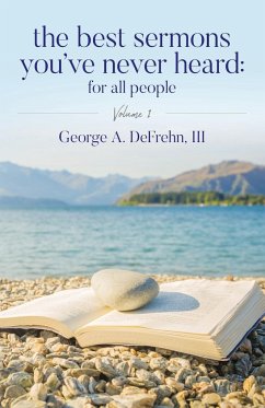 The Best Sermons You've Never Heard - Defrehn, George A.
