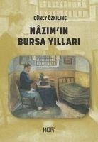 Nazimin Bursa Yillari - Özkilinc, Güney