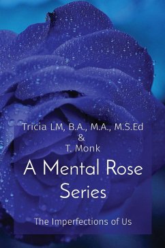 A Mental Rose Series - Lm, Tricia; Monk, T.