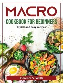 Macro Cookbook for Beginners: Quick and easy recipes