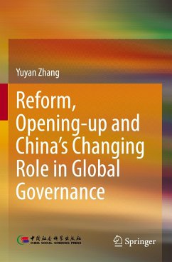 Reform, Opening-up and China's Changing Role in Global Governance - Zhang, Yuyan