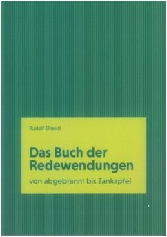 Buch der Redewendungen - Elhardt, Rudolf