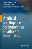 Artificial Intelligence for Innovative Healthcare Informatics