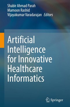 Artificial Intelligence for Innovative Healthcare Informatics