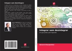 Integrar sem desintegrar - CHARPENTIER, Gérard