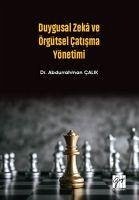 Duygusal Zeka Ve Örgütsel Catisma Yönetimi - Calik, Abdurrahman