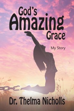 God's Amazing Grace - Nicholls, Thelma