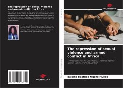 The repression of sexual violence and armed conflict in Africa - NGONO MVOGO, Balbine Béatrice