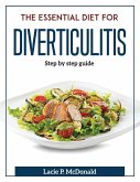 The Essential Diet for Diverticulitis: Step by step guide