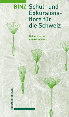 Binz - Schul- und Exkursionsflora für die Schweiz - Lenzin, Heiner;Heitz-Weniger, Annekäthi