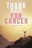 Thank God For Cancer (eBook, ePUB)