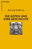 Die Goten und ihre Geschichte (eBook, PDF)