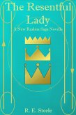 The Resentful Lady (The New Realms Saga, #2.5) (eBook, ePUB) The Resentful Lady (The New Realms Saga, #2.5) (eBook, ePUB)