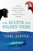 Die Kultur der wilden Tiere (eBook, ePUB)