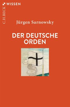 Der Deutsche Orden (eBook, ePUB) - Sarnowsky, Jürgen