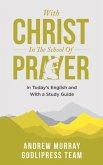 Andrew Murray With Christ In The School Of Prayer (eBook, ePUB)